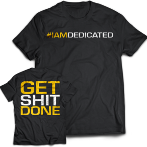 Dedicated Nutrition T-Shirt GET SHIT DONE M